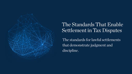 Counter Sphere 1 Image, with “The Standards That Enable Settlement in Tax Disputes” title text, Counter Tax Litigators LLP: strategic leadership in complex CRA disputes. 