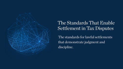Counter Sphere 1 Image, with “The Standards That Enable Settlement in Tax Disputes” title text, Counter Tax Litigators LLP: strategic leadership in complex CRA disputes. 