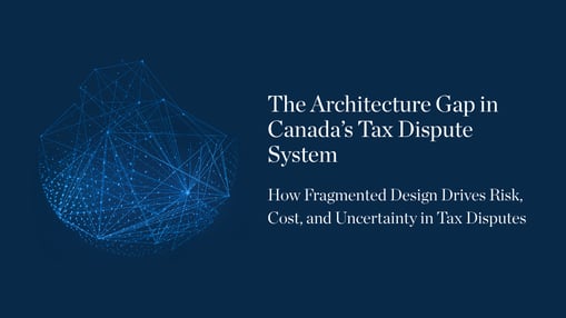 Counter Sphere 1 Image, with “The Architecture Gap in Canada’s Tax Dispute System” title text, Counter Tax Litigators LLP: disciplined litigation for critical tax disputes.