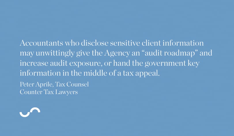 Accountants who disclose sensitive client information may unwittingly give te Agency an "audit roadmap"...