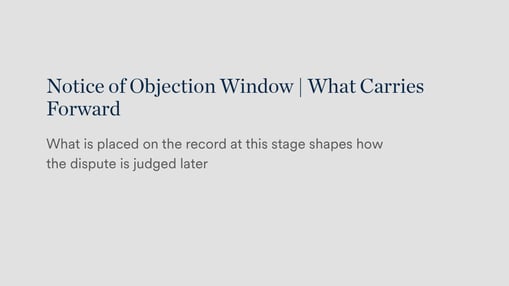 Notice of Objection Window | What Carries Forward | What is placed on the objection record here is not neutral