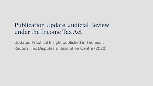 Publication Update: Judicial Review under the Income Tax Act