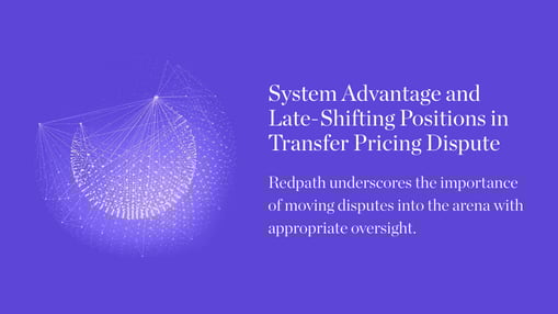 Counter Sphere 1 Image, with “System Advantage and Late-Shifting Positions in Transfer Pricing Disputes ” title text, Counter Tax Litigators LLP: judgment-driven advocacy in high-stakes tax litigation. 
