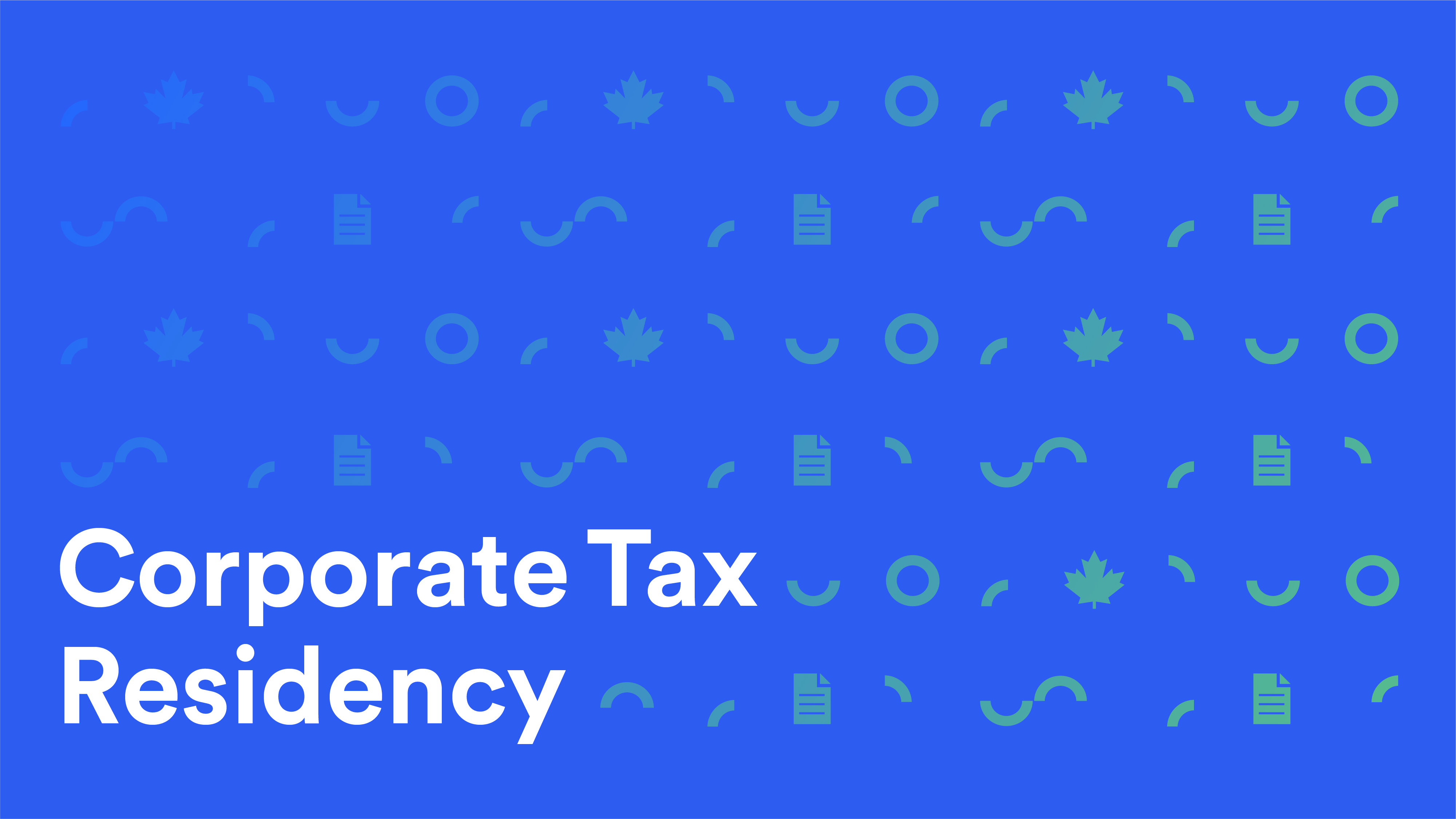 The Concepts of Central Management & Control: Corporate Tax Residency