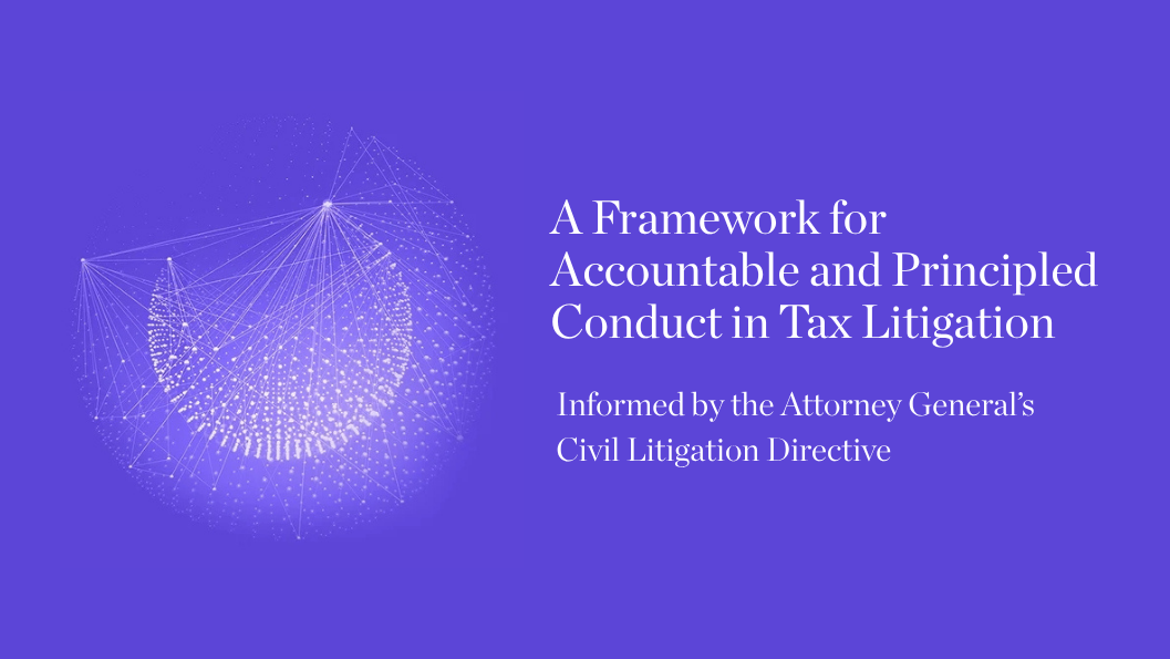 A Framework for Accountable and Principled Conduct in Tax Litigation