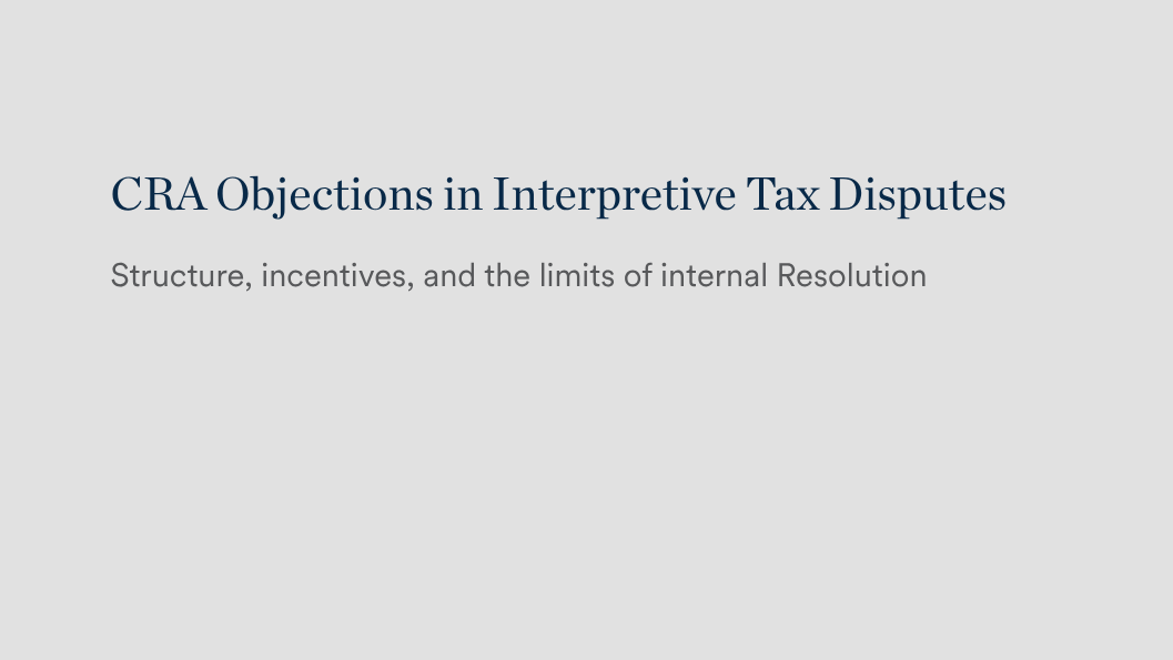 CRA Objections in Interpretive Tax Disputes