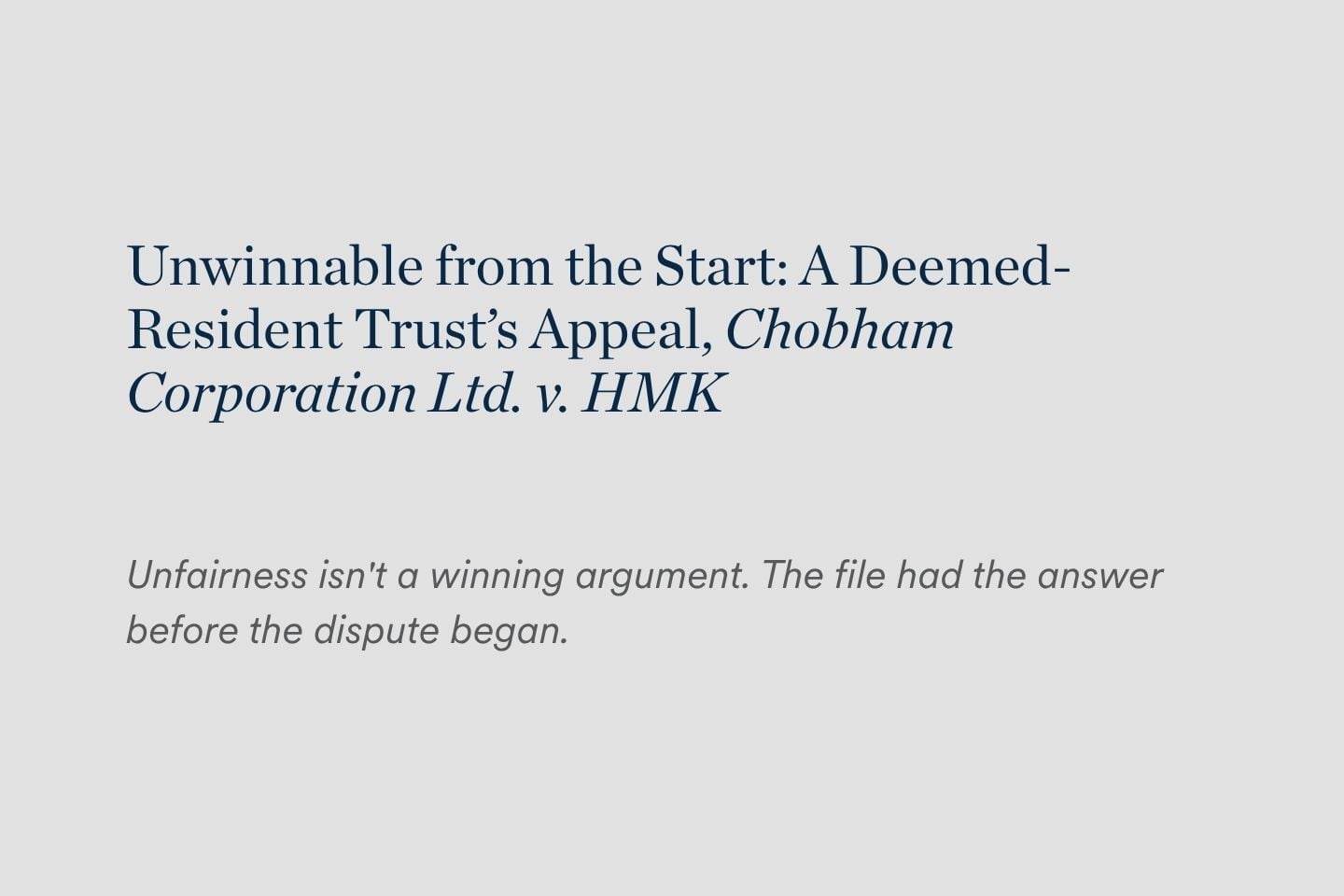 Unwinnable from the Start: A Deemed-Resident Trust's Appeal, Chobham Corporation Ltd. v. HMK