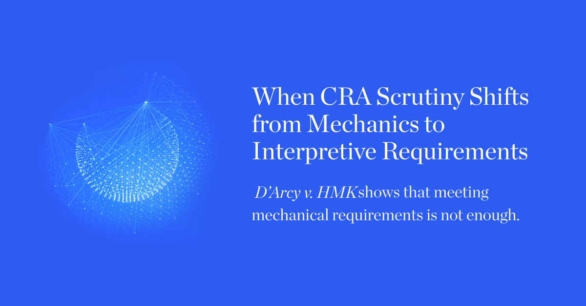 When CRA Scrutiny Shifts from Mechanics to Interpretive Requirements